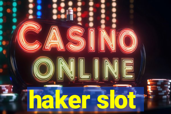 haker slot