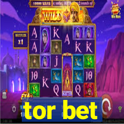 tor bet