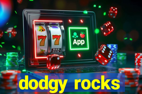 dodgy rocks