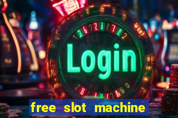 free slot machine to play