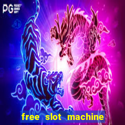 free slot machine to play