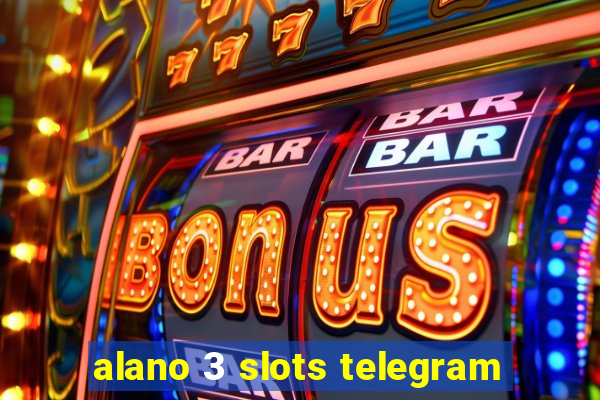 alano 3 slots telegram