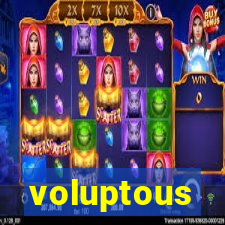 voluptous