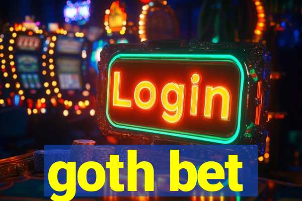 goth bet