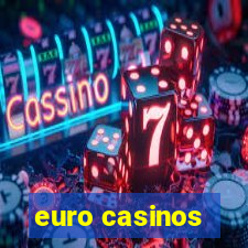 euro casinos