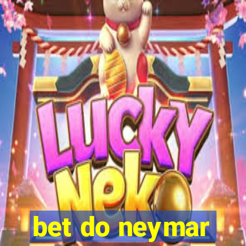 bet do neymar