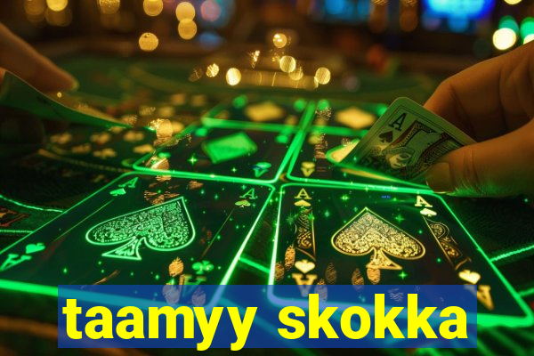 taamyy skokka