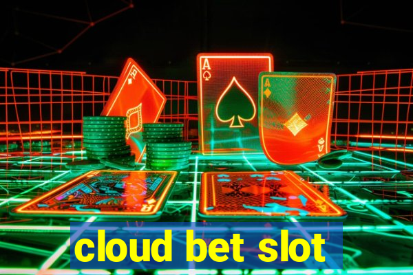 cloud bet slot