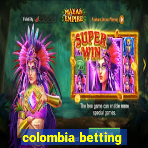 colombia betting