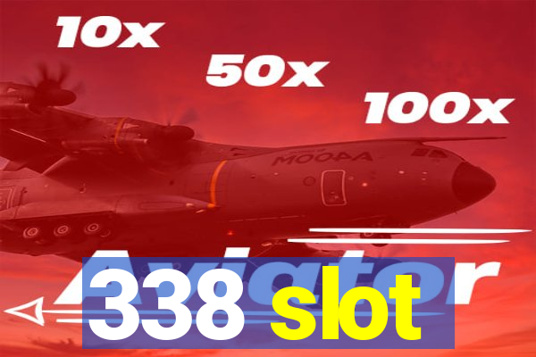 338 slot