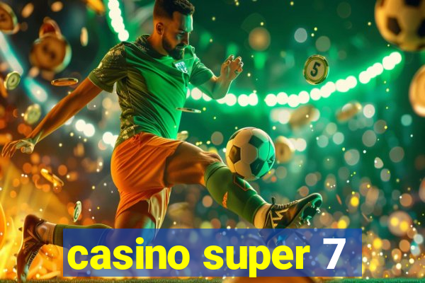 casino super 7