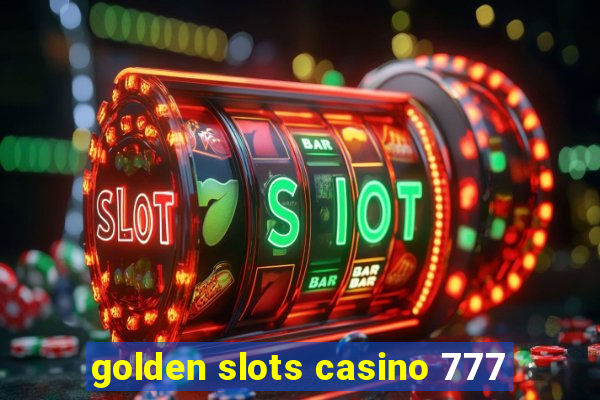 golden slots casino 777