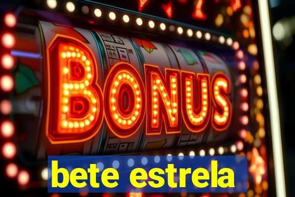 bete estrela