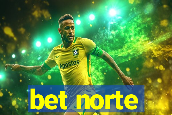 bet norte