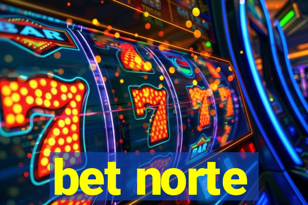 bet norte