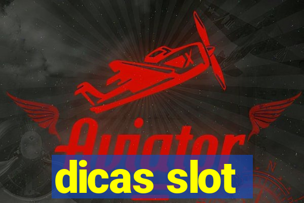 dicas slot