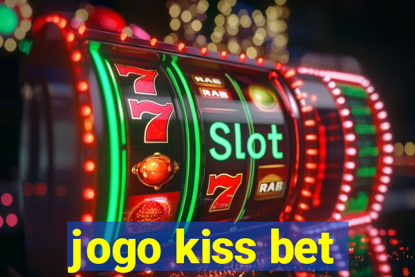 jogo kiss bet