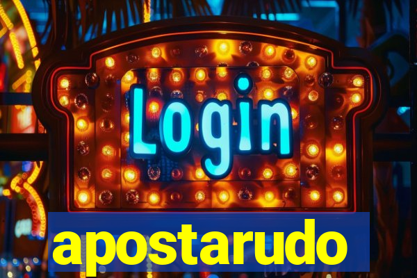 apostarudo