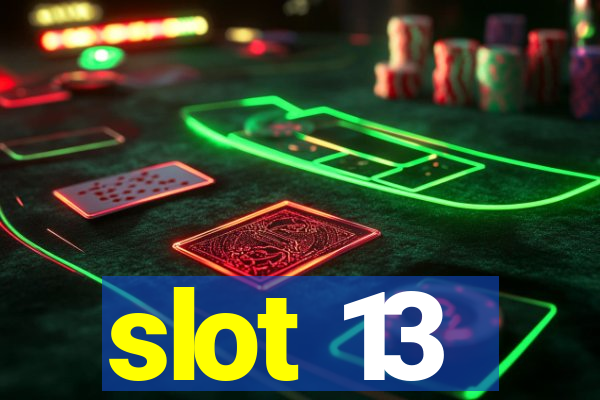 slot 13