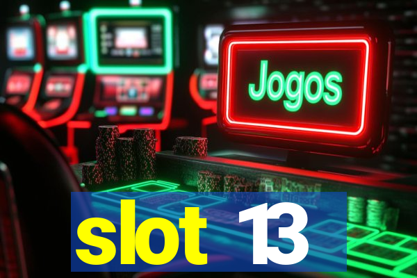 slot 13