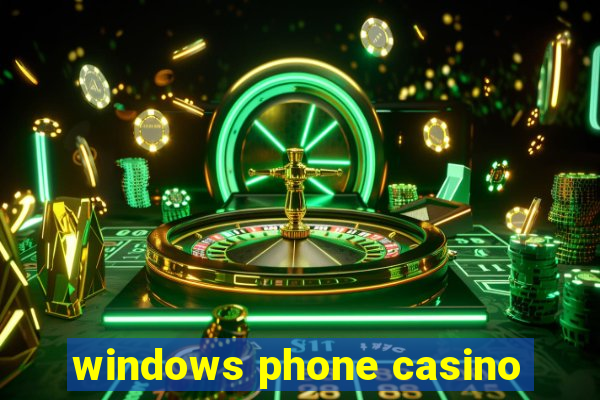 windows phone casino