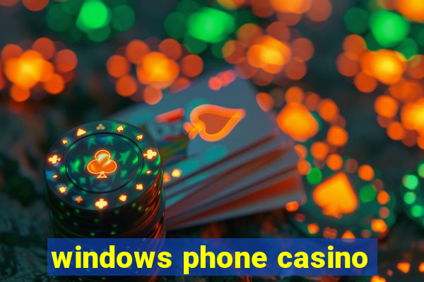 windows phone casino