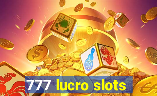 777 lucro slots