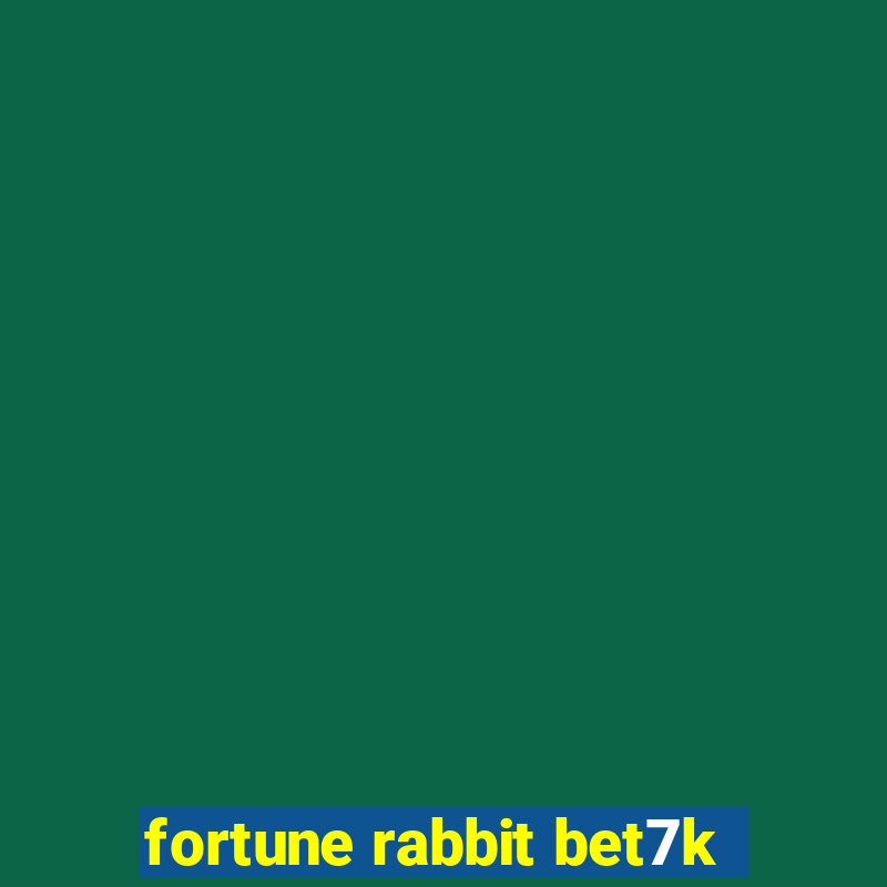 fortune rabbit bet7k