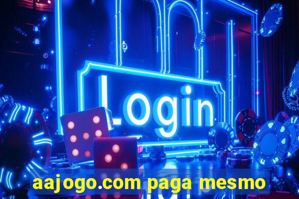 aajogo.com paga mesmo