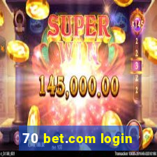 70 bet.com login