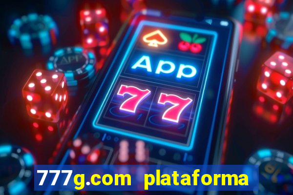 777g.com plataforma de jogos