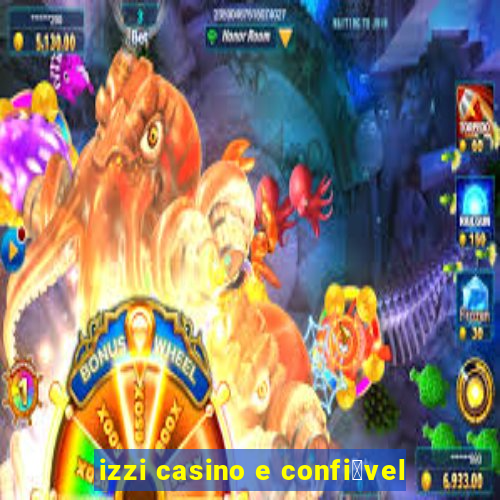 izzi casino e confi谩vel