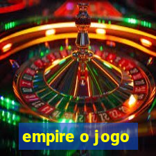 empire o jogo