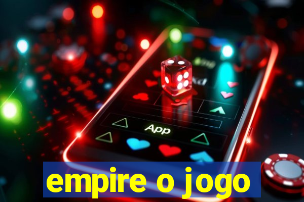 empire o jogo