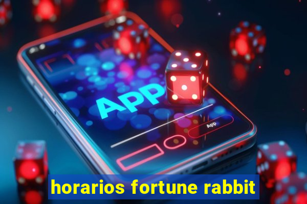 horarios fortune rabbit