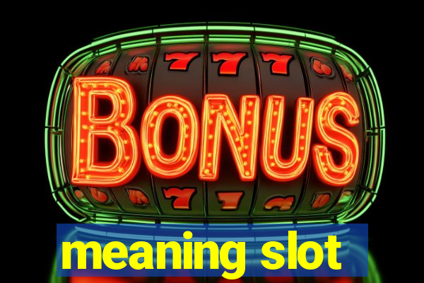 meaning slot