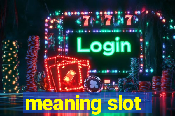 meaning slot