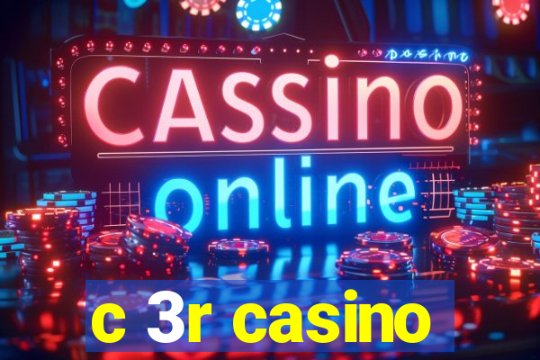 c 3r casino