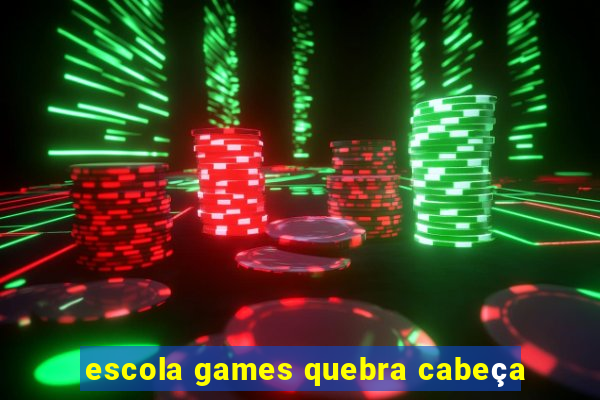 escola games quebra cabeça