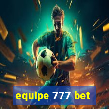 equipe 777 bet