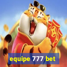 equipe 777 bet