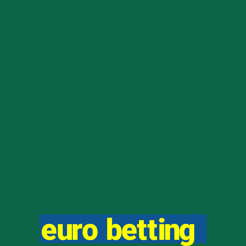 euro betting