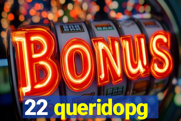 22 queridopg