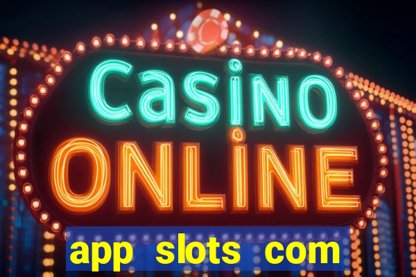 app slots com bonus de cadastro