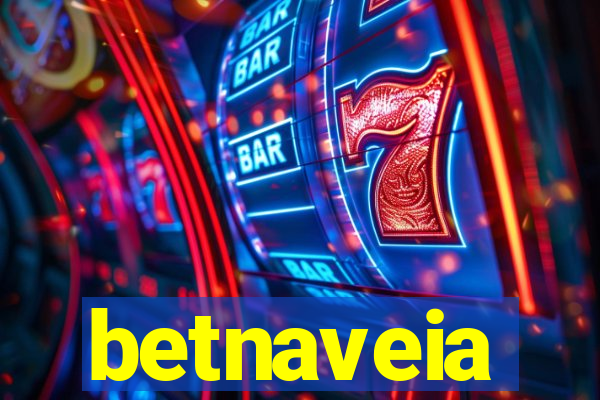 betnaveia