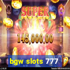 bgw slots 777