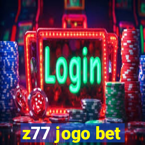 z77 jogo bet