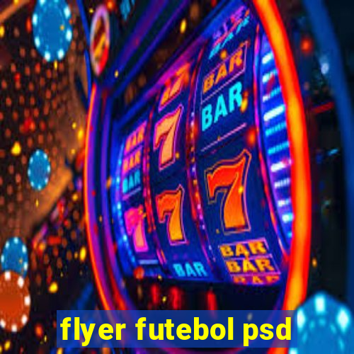 flyer futebol psd