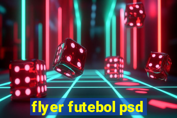 flyer futebol psd