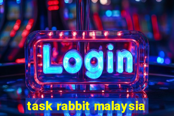 task rabbit malaysia